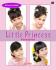 Seri Kreasi Tata Rambut: Little Princess: Kreasi Sanggul Anak